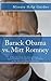Barack Obama vs. Mitt Romney: A Non-Partition (Un-Biased) Guide to Each Candidate (Comparing the Candidates in the 2012 Presidential Election) by Minute Help Guides (2012-07-18)