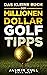 Das kleine Buch der Millionen-Dollar-Golftipps by Jasmin Cull