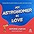 An Astronomer in Love