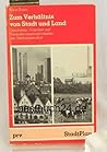 Zum Verhältnis von Stadt und Land: Historie, Ursachen und Veränderungsmöglichkeiten der Siedlungsstruktur der BRD (StadtPlan) (German Edition) Zum Verhältnis von Stadt und Land: Historie, Ursachen und Veränderungsmöglichkeiten der Siedlungsstruktur der BRD (StadtPlan) (German Edition)