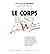 Le Corps Le Soi & L'ame (Paperback)(French) - Common