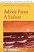 Advice From A Failure Paperback – January 27, 2003