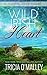 Wild Irish Heart by Tricia O'Malley Wild Irish Heart by Tricia O'Malley