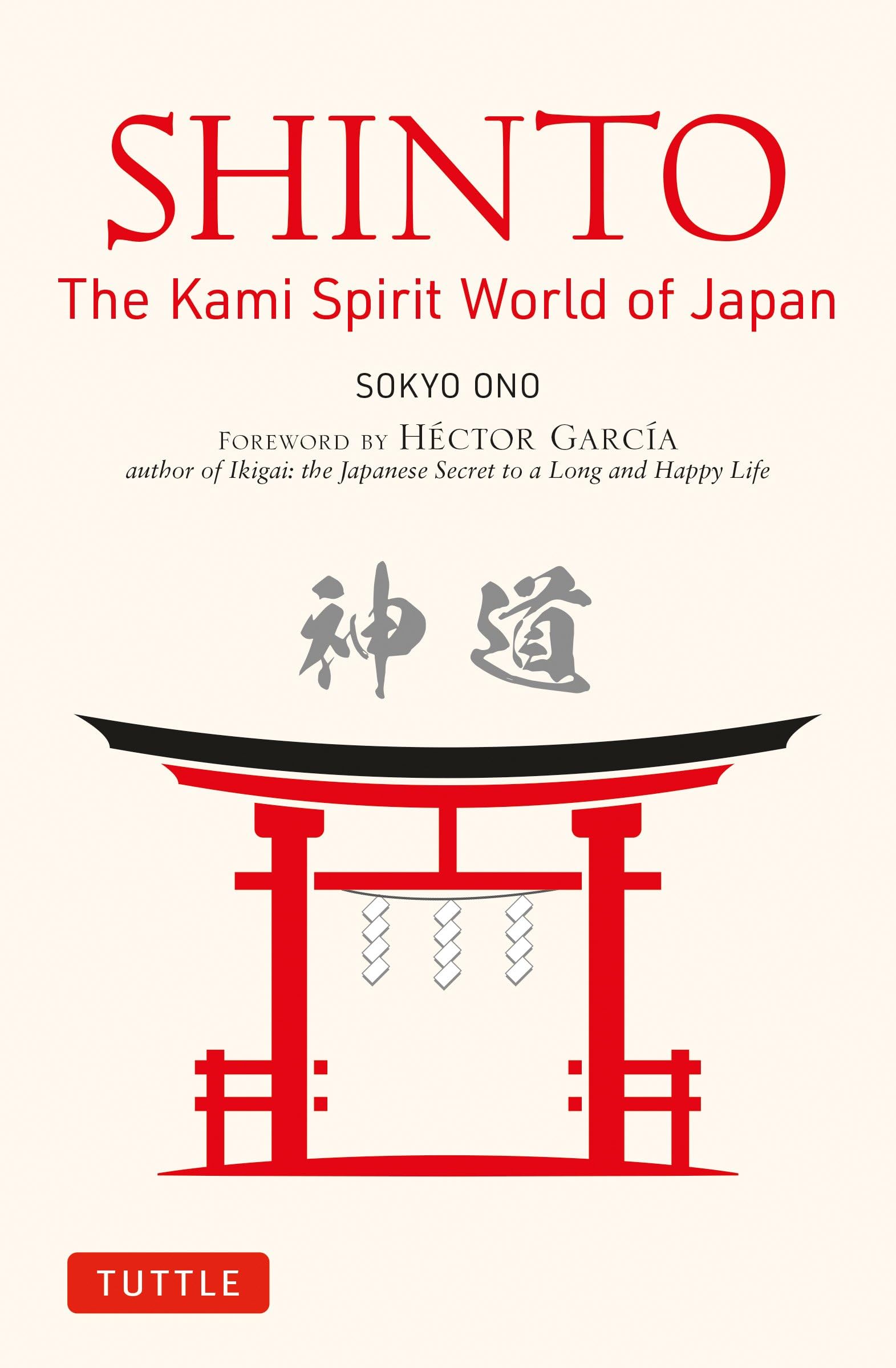 Shinto: The Kami Spirit World of Japan (Paperback)