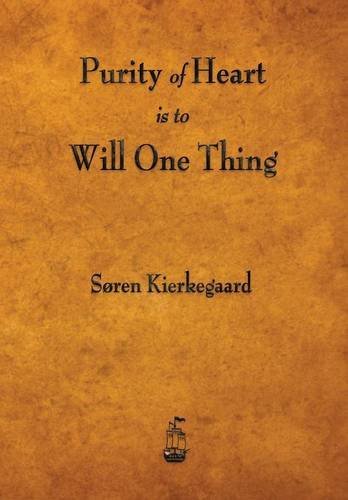 Purity of Heart Is to Will One Thing by Soren Kierkegaard (2014-01-12)