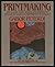 Printmaking by Gabor Peterdi (1981-03-01)