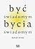 Byc swiadomym bycia swiadomym