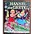 Hansel and Gretel