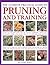 The Ultimate Practical Guide to Pruning & Training: How To Prune And Train Trees, Shrubs, Hedges, Topiary, Tree And Soft Fruit, Climbers And Roses; ... Photographs And 270 Practical Illustrations by Richard Bird (2016-01-07)