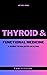 Thyroid Conditions and Func...