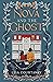 Nova and the Ghost: A Haunted Hallways Mystery