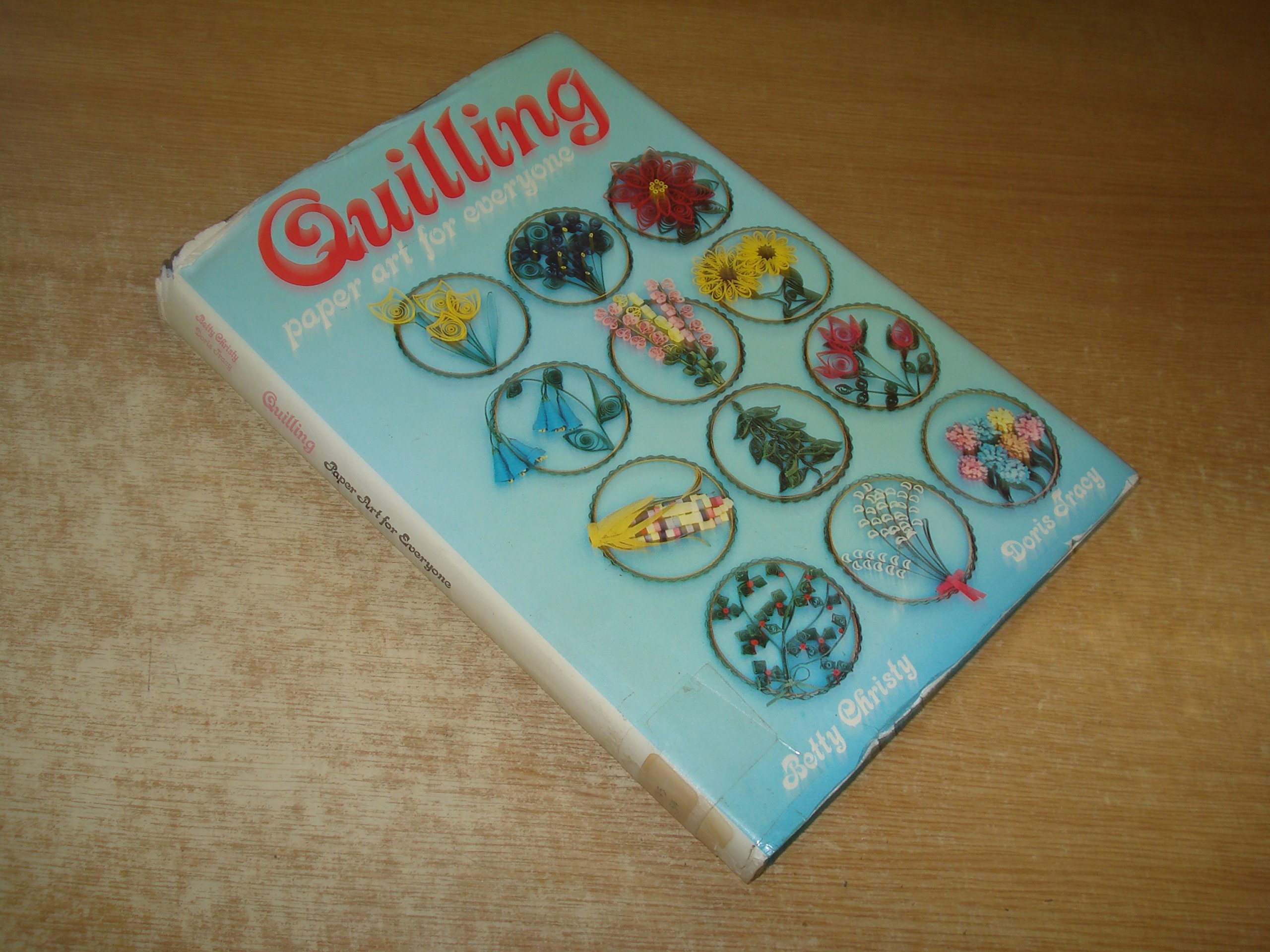 Quilling: Paper Art for Everyone (Paperback)