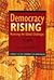 Democracy Rising