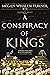 A Conspiracy of Kings