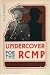 Undercover For the RCMP