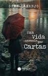 Uma Vida Marcada por Cartas by Sara Laranjo