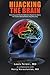 Hijacking the Brain: How Drug and Alcohol Addiction Hijacks our Brains - The Science Behind Twelve-Step Recovery by Louis Teresi (2011-10-20)