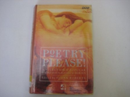 Poetry Please: A Selection of Popular Poems from the Radio 4 Series by Susan Roberts (Editor) (19-Sep-1991) Hardcover