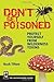 Don't Get Poisoned: Protect Yourself from Wilderness Toxins by Buck Tilton (2010-08-01)