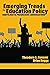 Emerging Trends in Education Policy by Theodore S. Ransaw