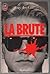 Brute (La): COLLECTION 40EME ANNIVERSAIRE