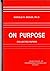 On Purpose: Collected Papers by Harold Mosak (1977-06-01)