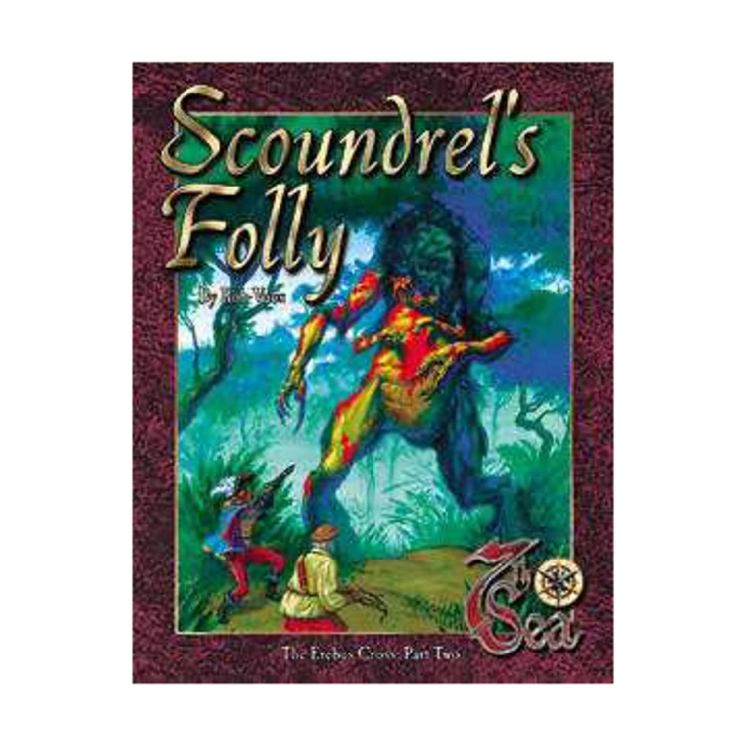 7th Sea RPG: Scoundrels Folly Erebus II (Paperback)
