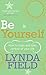 Be Yourself: How to relax and take control of your life