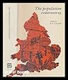 The population controversy: A collective reprint of material concerning the 18th century controversy on the trend of population in England and Wales,