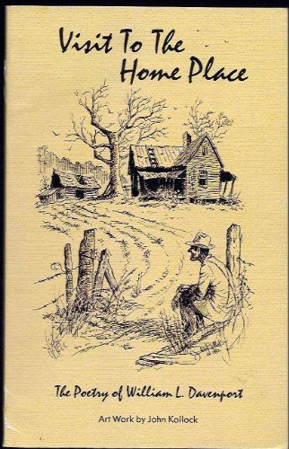 Visit to the home place: The poetry of William L. Davenport (Paperback)