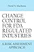 CHANGE CONTROL FOR FDA REGU...