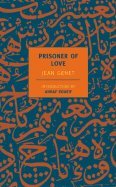 Prisoner of Love (03) by Genet, Jean - Bray, Barbara - (Introducer), Ahdaf Soueif [Paperback (2003)]