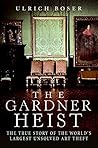 The Gardner Heist The Gardner Heist