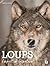 Loups: L'esprit de la nature