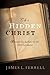 The Hidden Christ: Beneath the Surface of the Old Testament by James L. Ferrell (2009-08-20)