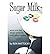 Sugar Milk: What One Dad Drinks When He Can't Afford Vodka [ SUGAR MILK: WHAT ONE DAD DRINKS WHEN HE CAN'T AFFORD VODKA BY Ron Mattocks, Mattocks ( Author ) Feb-18-2010[ SUGAR MILK: WHAT ONE DAD DRINKS WHEN HE CAN'T AFFORD VODKA [ SUGAR MILK: WHAT ONE ...