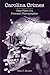 Carolina Crimes:: Case Files of a Forensic Photographer (True Crime) by Rita Y. Shuler (2006-08-01)