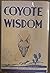 COYOTE WISDOM