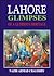 Lahore: Glimpses of a Glorious Heritage [Nov 30, 1998] Chaudhry, Nazir Ahmad