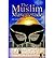 The Muslim Masquerade: an Unveiling of Islam's Fa?Ade (Paperback) - Common