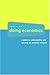 Doing Economics: A Guide to Understanding and Carrying Out Economic Research by Steven A. Greenlaw (2005-05-27)
