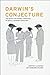 Darwin's Conjecture: The Search for General Principles of Social and Economic Evolution By Geoffrey M. Hodgson, Thorbjorn Knudsen