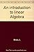 Introduction to Linear Algebra