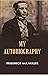 My Autobiography by F. Maxmuller
