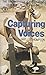 Capturing Voices: The Story of Joy Ridderhof (Hodder Christian paperbacks)
