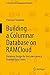 Building a Columnar Database on RAMCloud: Database Design for the Low-Latency Enabled Data Center (In-Memory Data Management Research) by Christian Tinnefeld (2015-07-31)