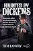 Haunted By Dickens: Humorous Asides and Personal Insight into the Themes of Charles Dickens’ A Christmas Carol