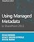 Using Managed Metadata in SharePoint 2013 by Stacy Deere-Strole (2014-09-07)