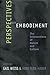 Perspectives on Embodiment: The Intersections of Nature and Culture (1999-03-18)