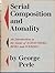 Serial Composition and Atonality; an Introduction to the Music of Schoenberg, Berg, and Webern